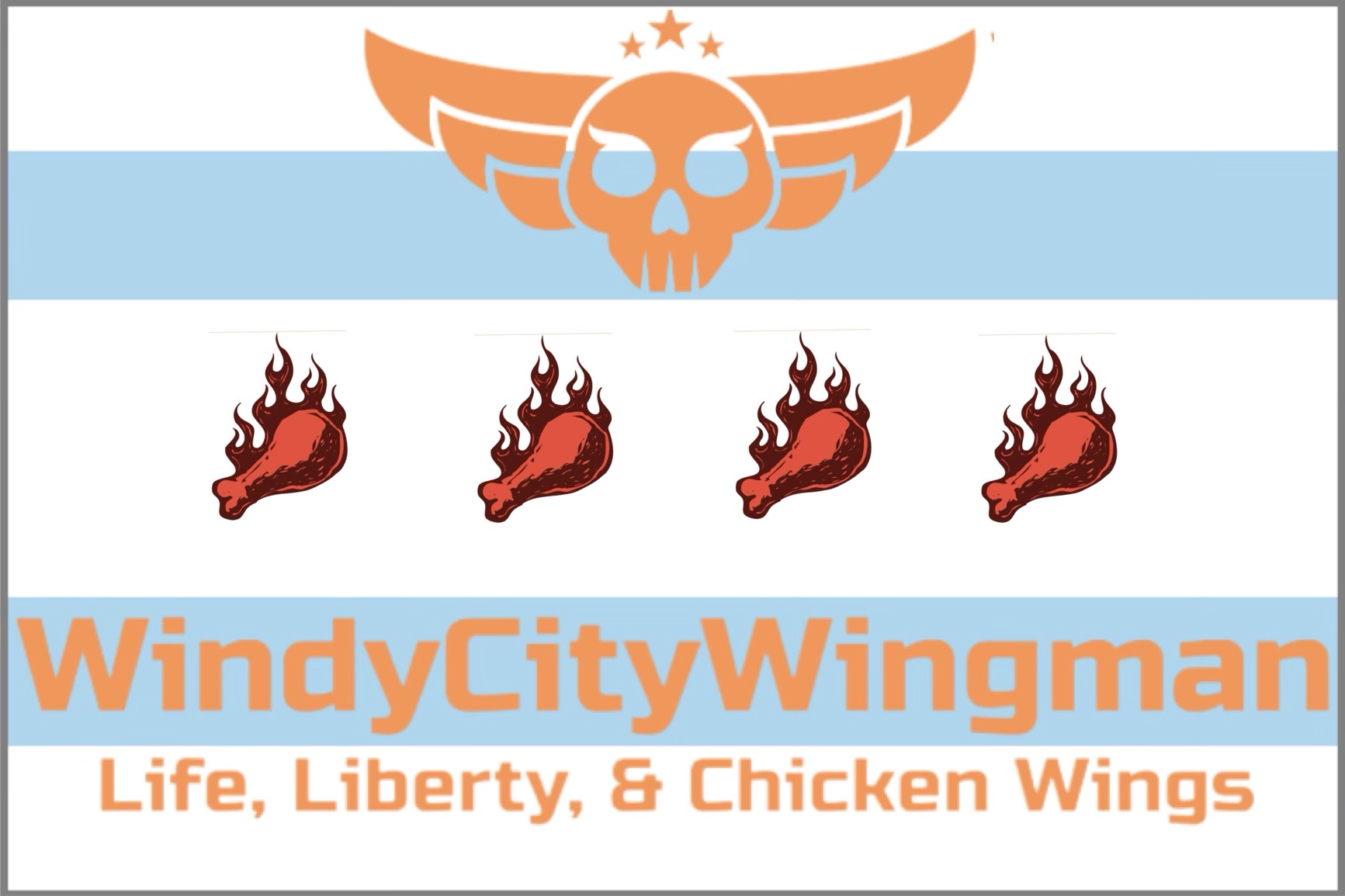 Windy City Wingman Life, Liberty, & Chicken Wings